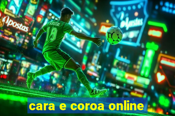 cara e coroa online